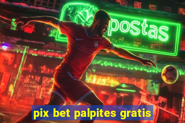 pix bet palpites gratis